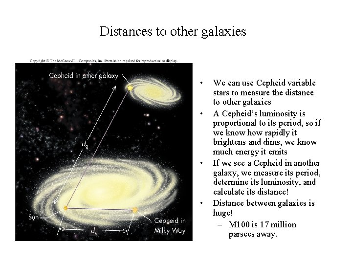 Distances to other galaxies • • We can use Cepheid variable stars to measure