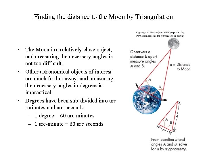 Finding the distance to the Moon by Triangulation • The Moon is a relatively