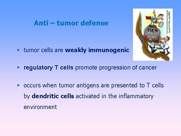 Anti – tumor defense tumor cells are weakly immunogenic regulatory T cells promote progression