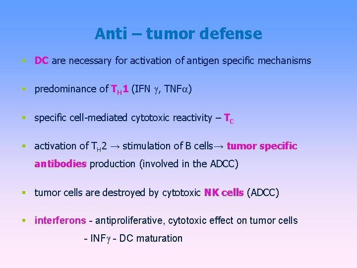 Tumor immunology Tumor antigens a Tumor specific antigens