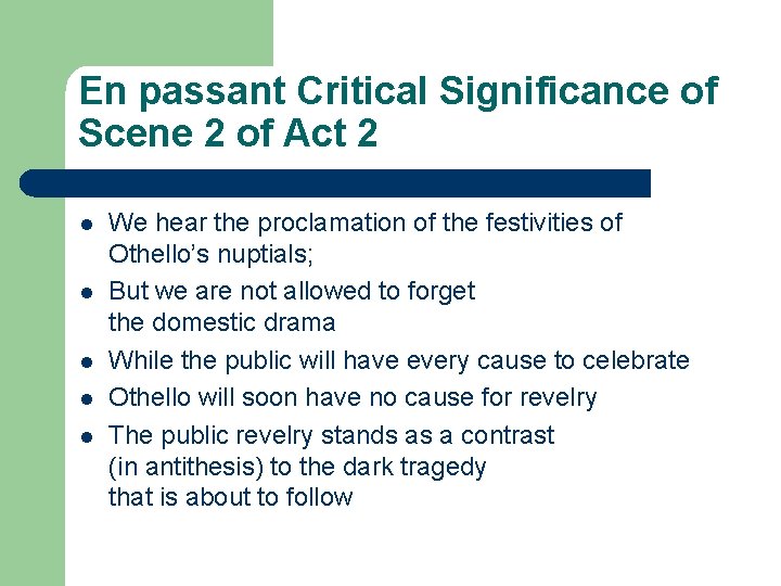 En passant Critical Significance of Scene 2 of Act 2 l l l We