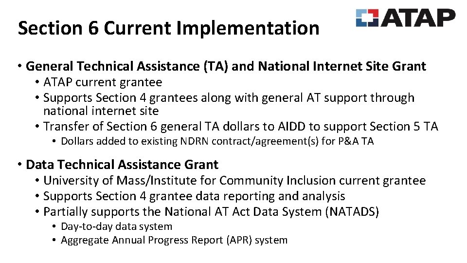 Section 6 Current Implementation • General Technical Assistance (TA) and National Internet Site Grant