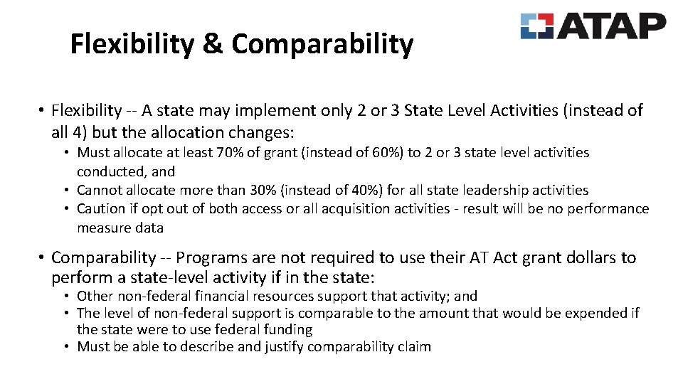 Flexibility & Comparability • Flexibility -- A state may implement only 2 or 3