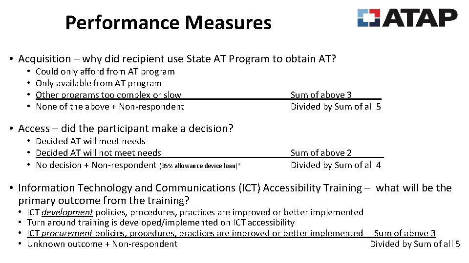 Performance Measures • Acquisition – why did recipient use State AT Program to obtain