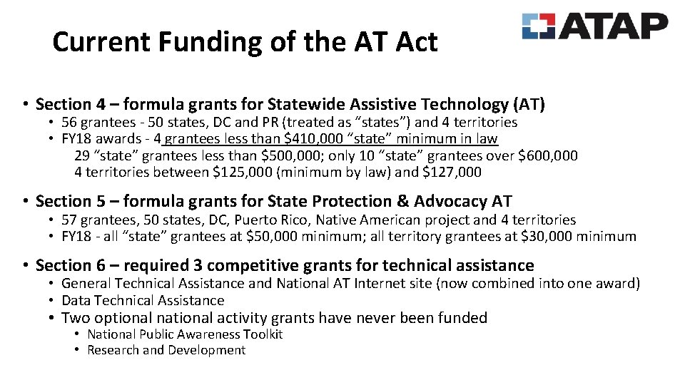 Current Funding of the AT Act • Section 4 – formula grants for Statewide