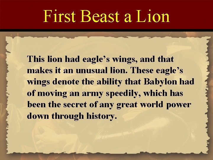 First Beast a Lion This lion had eagle’s wings, and that makes it an