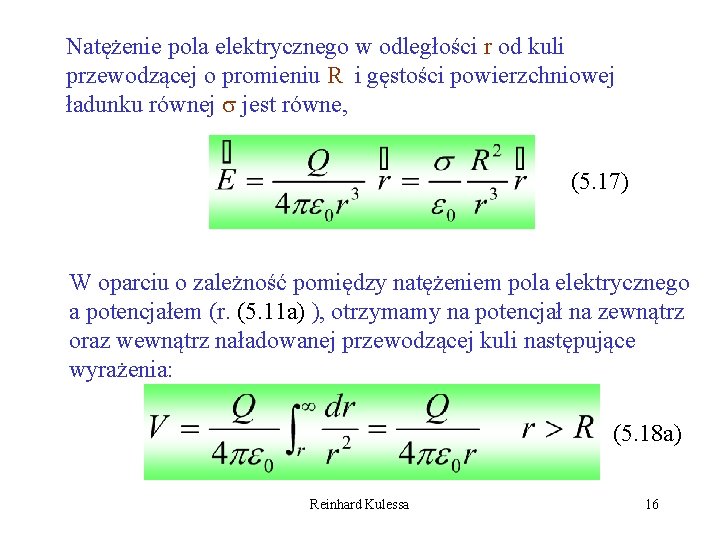 Natężenie pola elektrycznego w odległości r od kuli przewodzącej o promieniu R i gęstości