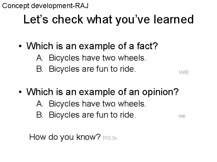 Concept development-RAJ Let’s check what you’ve learned • Which is an example of a