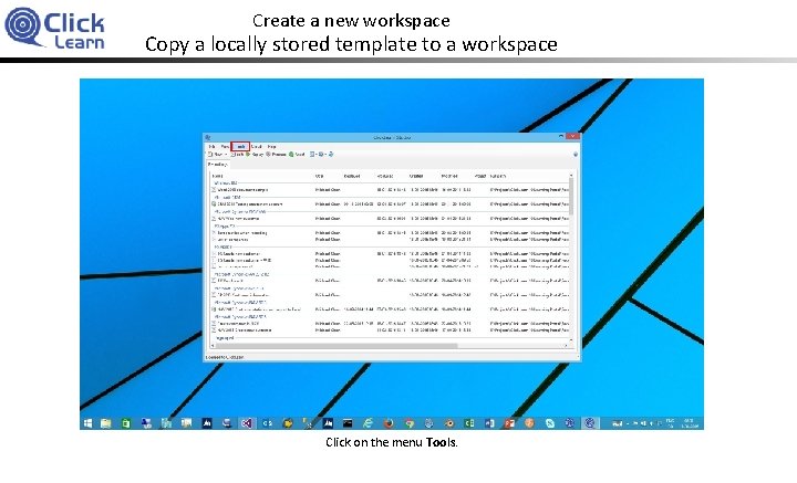 Create a new workspace Copy a locally stored template to a workspace Click on