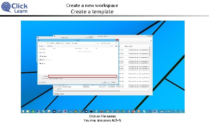 Create a new workspace Create a template Click on File name: . You may