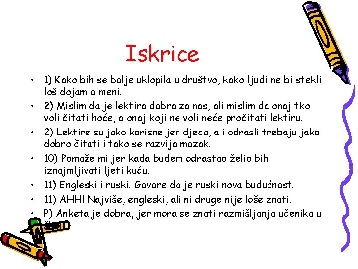 Iskrice • 1) Kako bih se bolje uklopila u društvo, kako ljudi ne bi