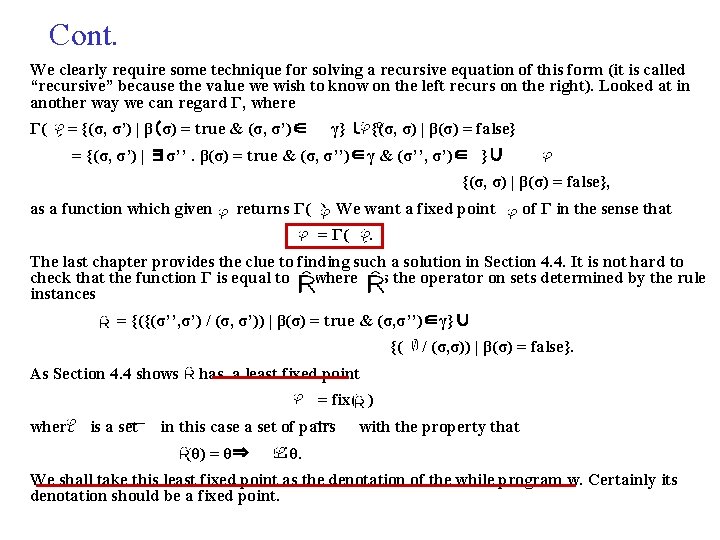 Cont. We clearly require some technique for solving a recursive equation of this form