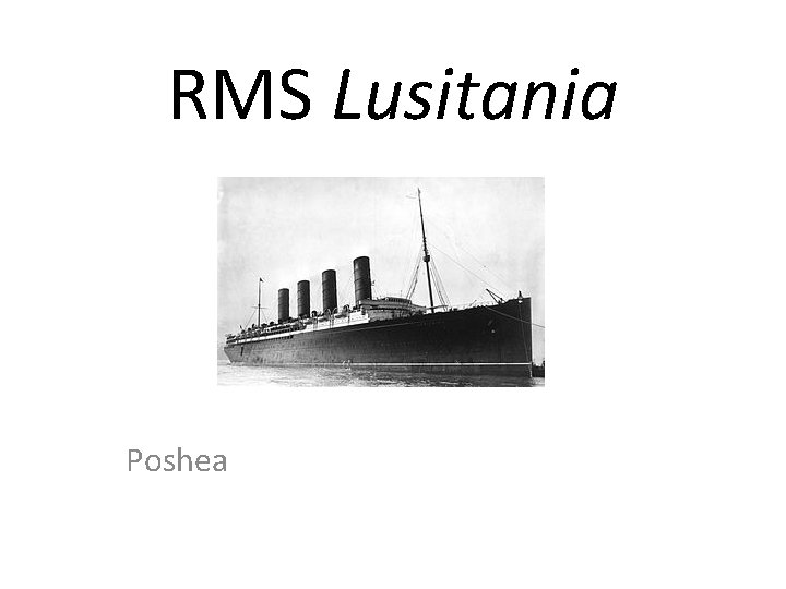 RMS Lusitania Poshea Cunard Line Cunard owned the