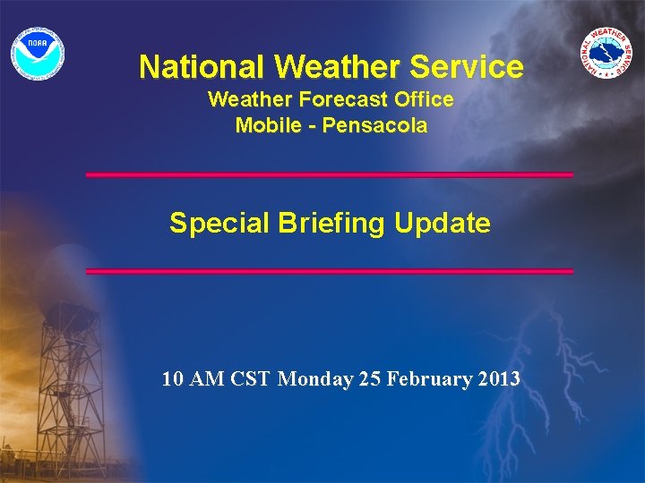 National Weather Service Weather Forecast Office Mobile - Pensacola Special Briefing Update 10 AM
