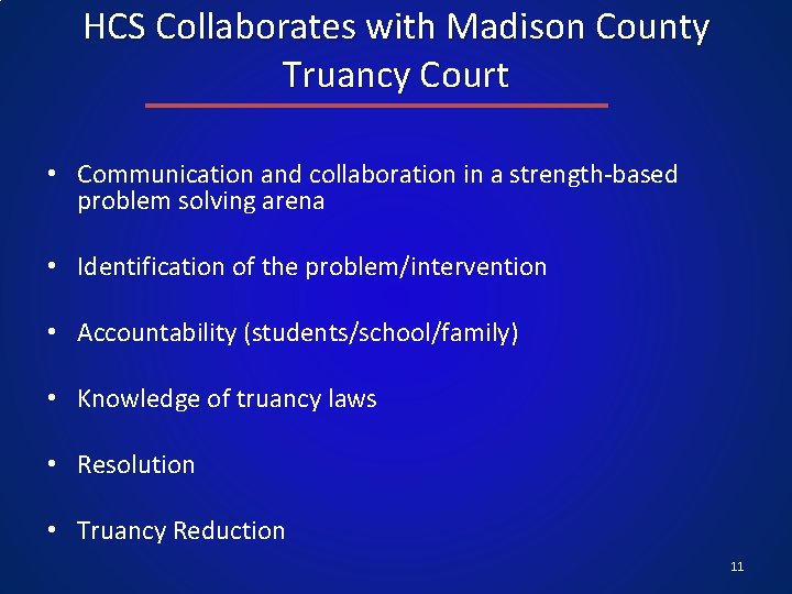 HCS Collaborates with Madison County Truancy Court • Communication and collaboration in a strength-based