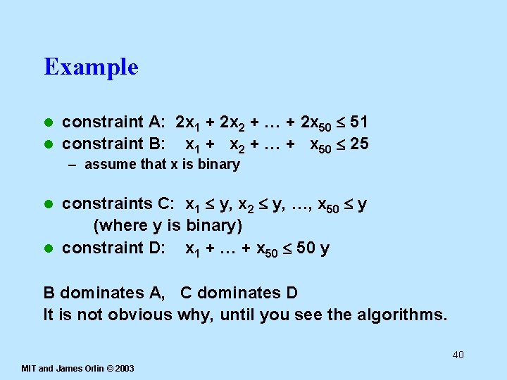 Example constraint A: 2 x 1 + 2 x 2 + … + 2