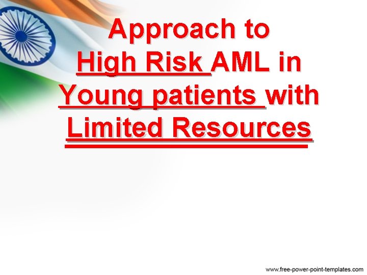Approach to Young High Risk AML patients with