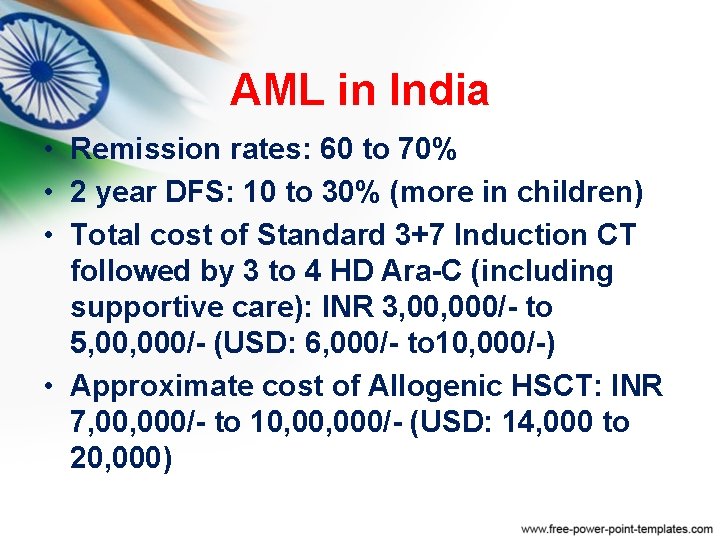 AML in India • Remission rates: 60 to 70% • 2 year DFS: 10 AML in India • Remission rates: 60 to 70% • 2 year DFS: 10