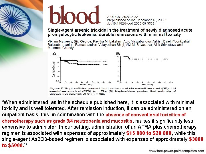 “When administered, as in the schedule published here, it is associated with minimal toxicity “When administered, as in the schedule published here, it is associated with minimal toxicity