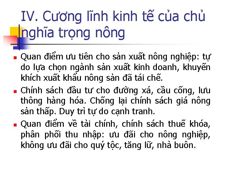 IV. Cương lĩnh kinh tế của chủ nghĩa trọng nông n n n Quan IV. Cương lĩnh kinh tế của chủ nghĩa trọng nông n n n Quan