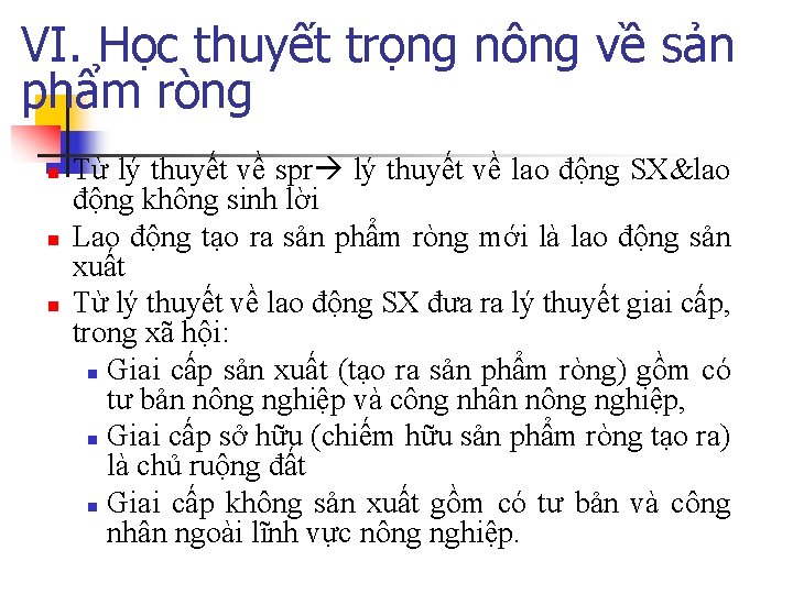 VI. Học thuyết trọng nông về sản phẩm ròng n n n Từ lý VI. Học thuyết trọng nông về sản phẩm ròng n n n Từ lý