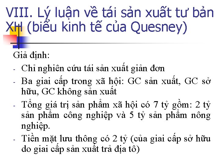 VIII. Lý luận về tái sản xuất tư bản XH (biểu kinh tế của