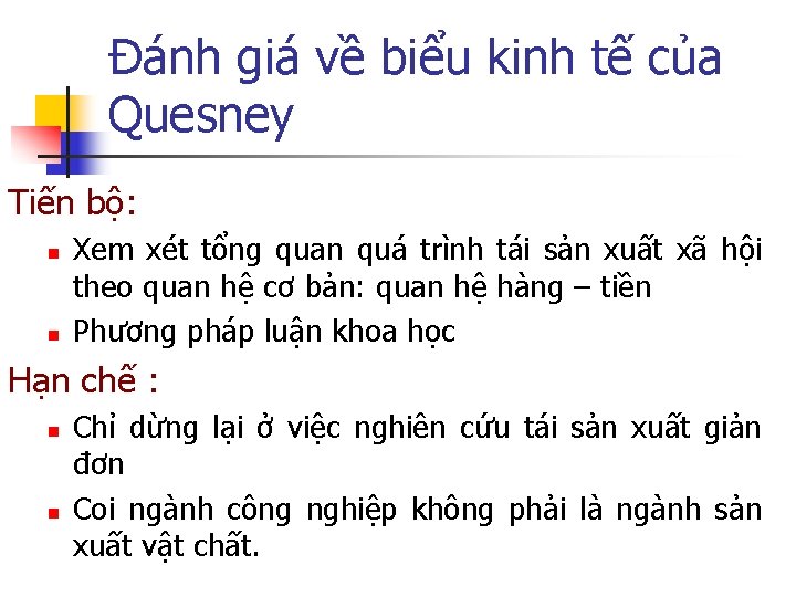 Đánh giá về biểu kinh tế của Quesney Tiến bộ: n n Xem xét