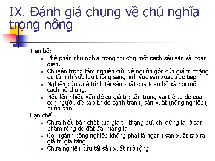 IX. Đánh giá chung về chủ nghĩa trọng nông Tiến bộ: n Phê phán IX. Đánh giá chung về chủ nghĩa trọng nông Tiến bộ: n Phê phán