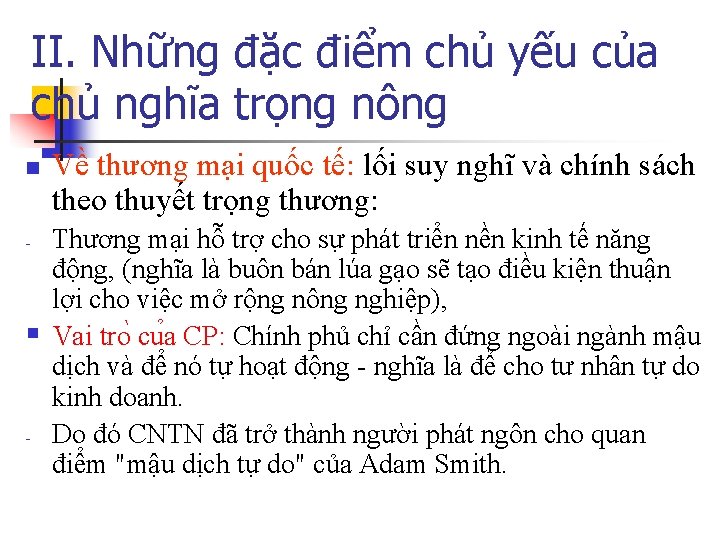 II. Những đặc điểm chủ yếu của chủ nghĩa trọng nông n - §