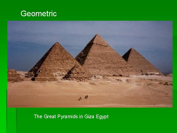 Geometric The Great Pyramids in Giza Egypt 