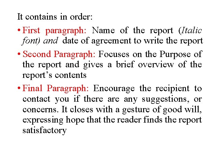 It contains in order: • First paragraph: Name of the report (Italic font) and