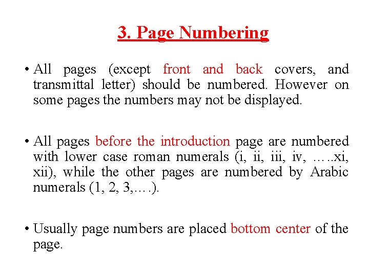 3. Page Numbering • All pages (except front and back covers, and transmittal letter)