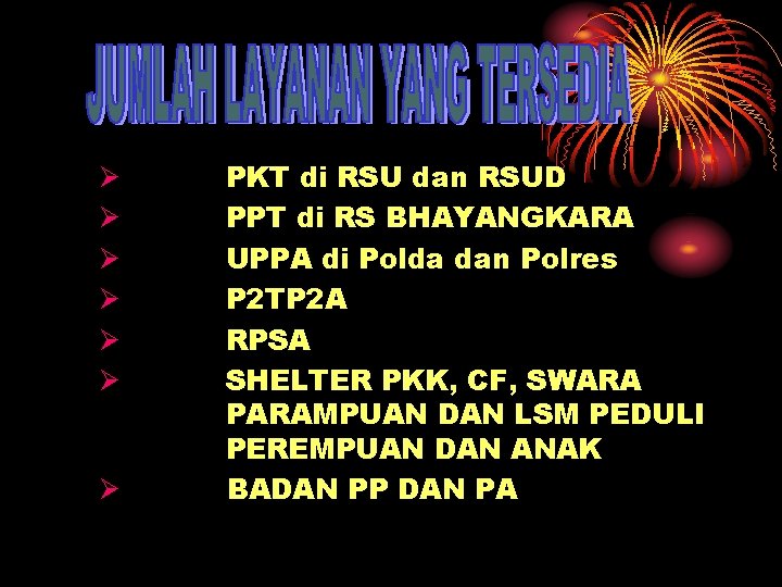 Ø Ø Ø Ø PKT di RSU dan RSUD PPT di RS BHAYANGKARA UPPA Ø Ø Ø Ø PKT di RSU dan RSUD PPT di RS BHAYANGKARA UPPA