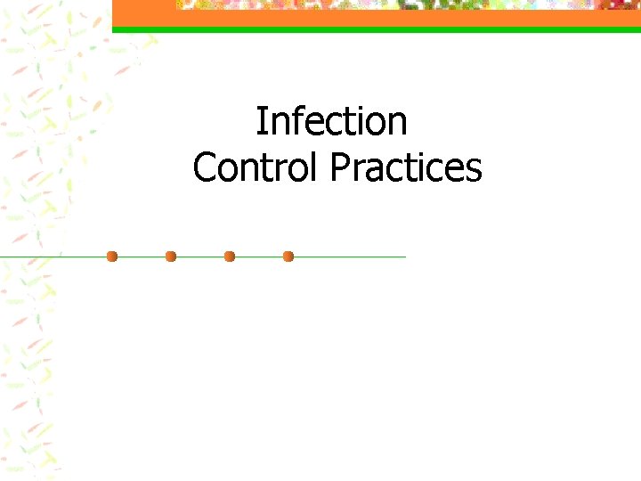 Infection Control Practices 