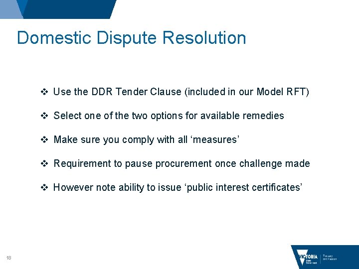 Domestic Dispute Resolution v Use the DDR Tender Clause (included in our Model RFT)