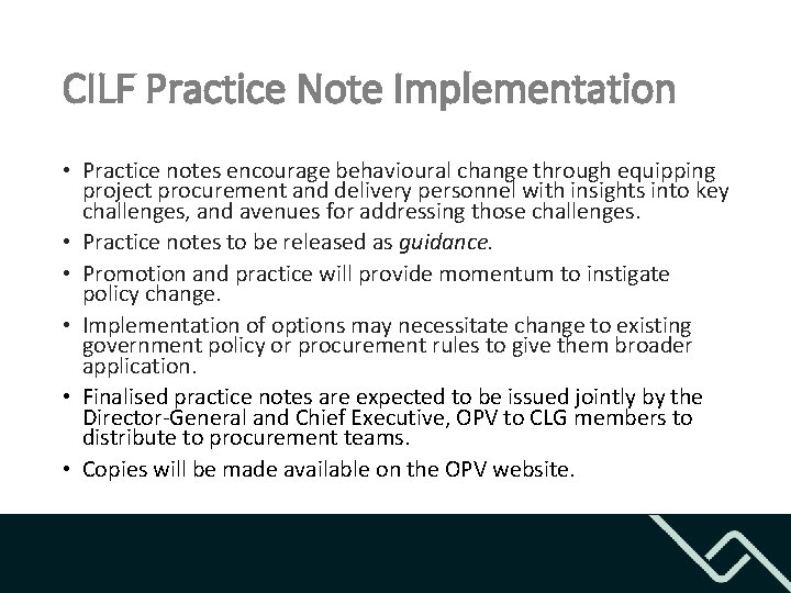 CILF Practice Note Implementation • Practice notes encourage behavioural change through equipping project procurement