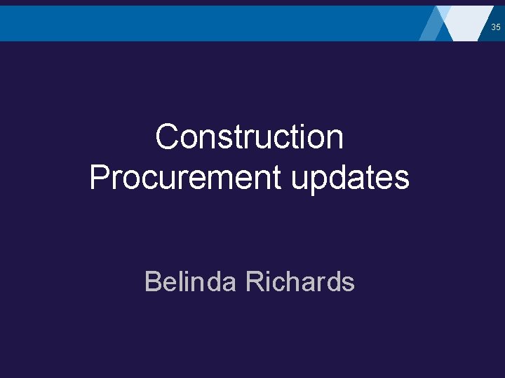 35 Construction Procurement updates Belinda Richards 