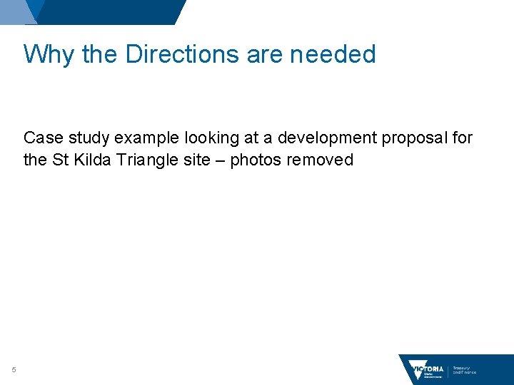 Why the Directions are needed Case study example looking at a development proposal for