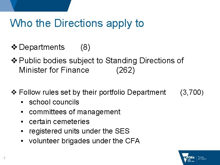 Who the Directions apply to v Departments (8) v Public bodies subject to Standing