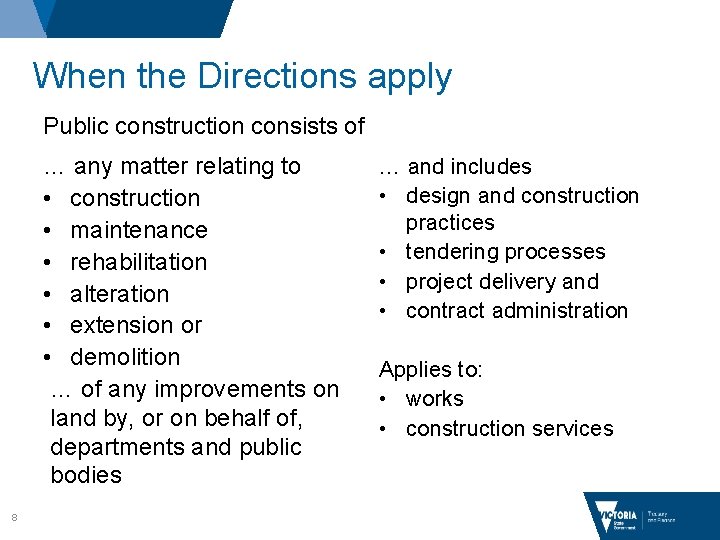 When the Directions apply Public construction consists of … any matter relating to •