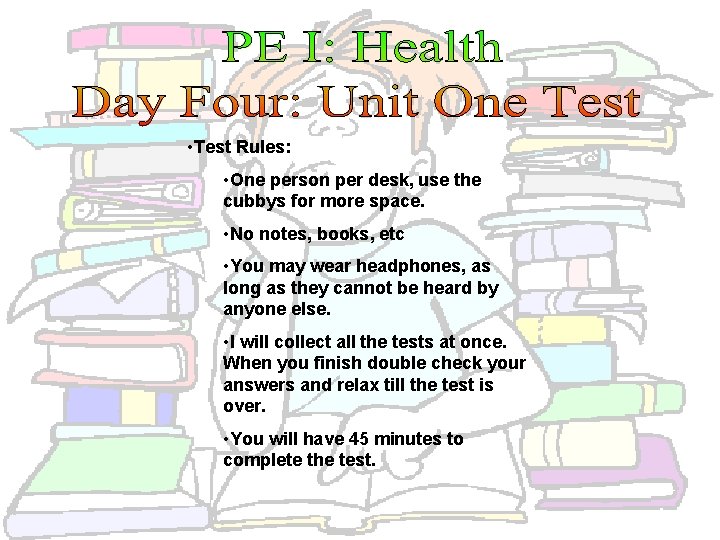  • Test Rules: • One person per desk, use the cubbys for more