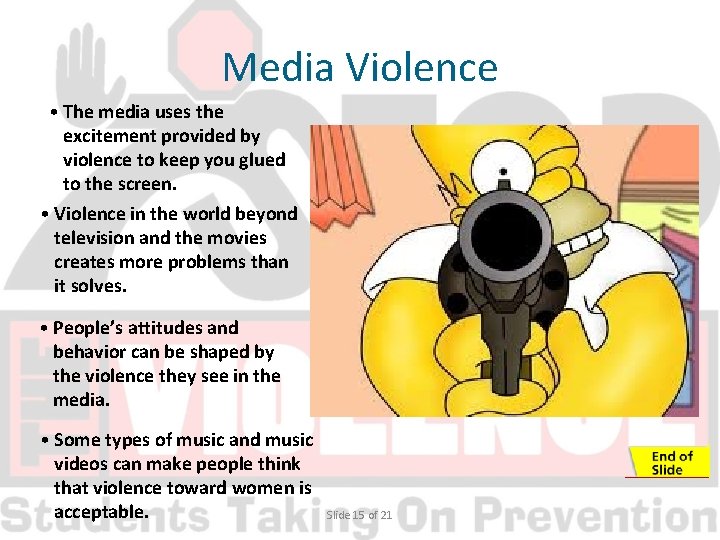 Media Violence • The media uses the excitement provided by violence to keep you