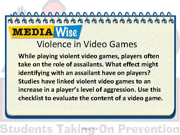 Violence in Video Games While playing violent video games, players often take on the