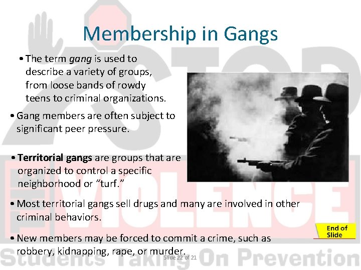 Membership in Gangs • The term gang is used to describe a variety of