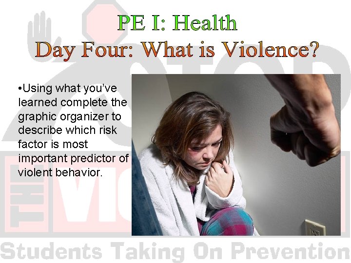  • Using what you’ve learned complete the graphic organizer to describe which risk