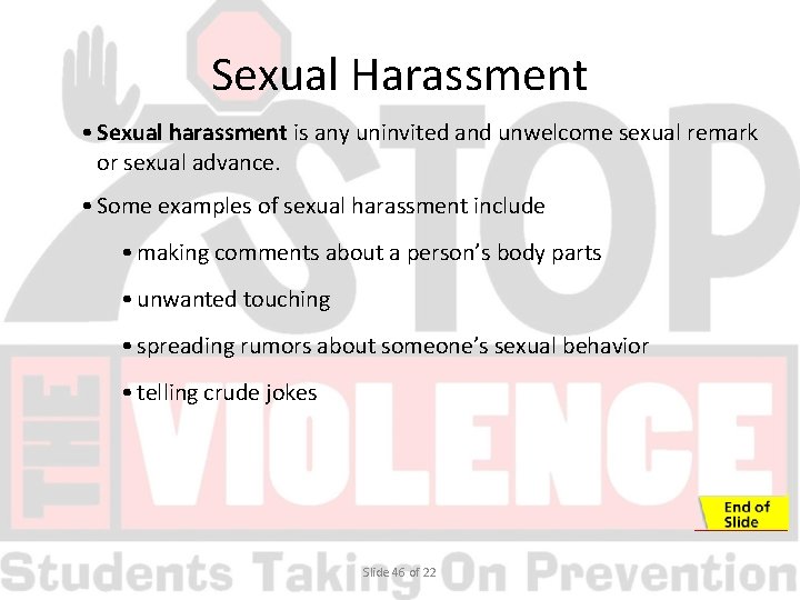 Sexual Harassment • Sexual harassment is any uninvited and unwelcome sexual remark or sexual