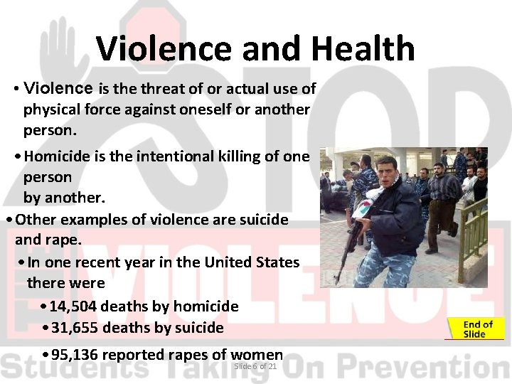 Violence and Health • Violence is the threat of or actual use of physical