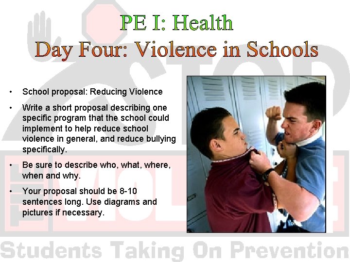  • School proposal: Reducing Violence • Write a short proposal describing one specific