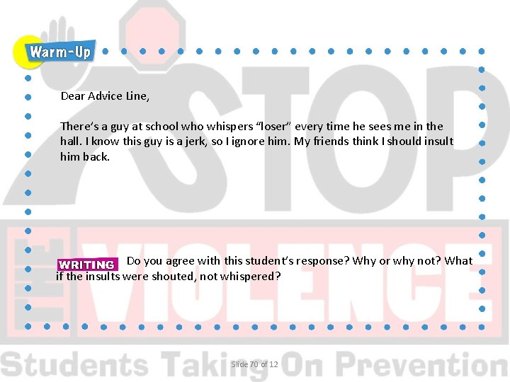 Dear Advice Line, There’s a guy at school who whispers “loser” every time he