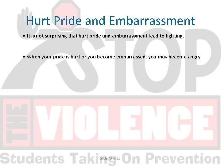 Hurt Pride and Embarrassment • It is not surprising that hurt pride and embarrassment